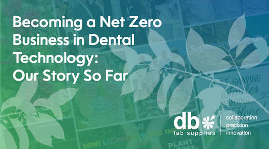 Becoming a Net Zero Business in Dental Technology: Our Story So Far